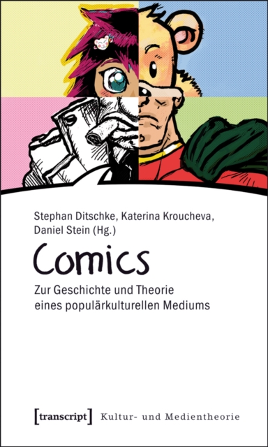 Comics : Zur Geschichte und Theorie eines popularkulturellen Mediums, PDF eBook