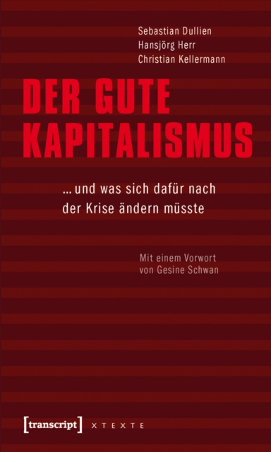 Der gute Kapitalismus : ... und was sich dafur nach der Krise andern musste, PDF eBook