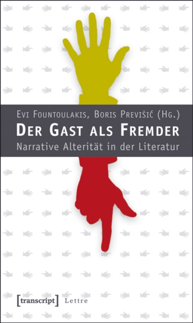Der Gast als Fremder : Narrative Alteritat in der Literatur, PDF eBook