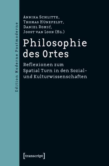 Philosophie des Ortes : Reflexionen zum Spatial Turn in den Sozial- und Kulturwissenschaften, PDF eBook