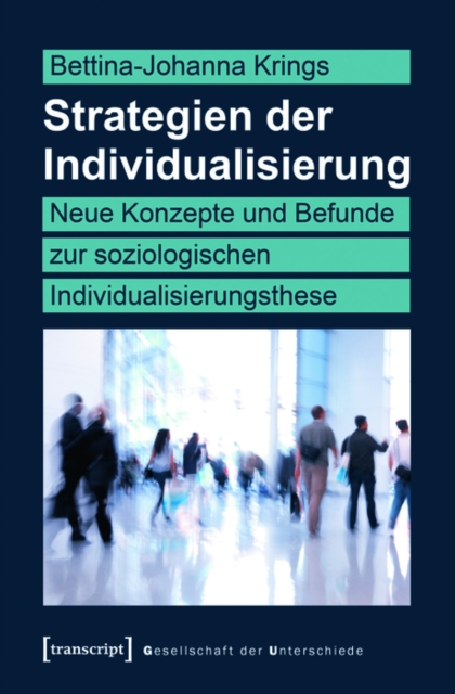 Strategien der Individualisierung : Neue Konzepte und Befunde zur soziologischen Individualisierungsthese, PDF eBook