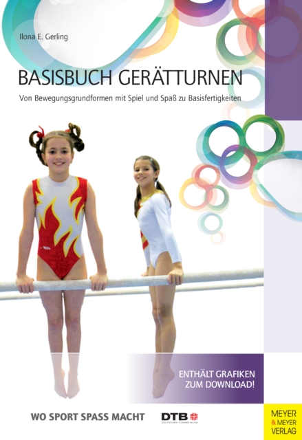 Basisbuch Geratturnen : Von Bewegungsgrundformen mit Spiel und Spa zu Basisfertigungen, PDF eBook