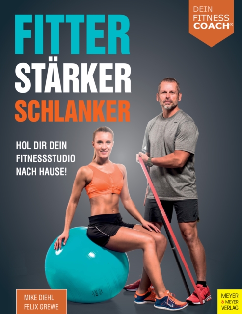 Fitter - Starker - Schlanker : Hol dir dein Fitnessstudio nach Hause!, PDF eBook