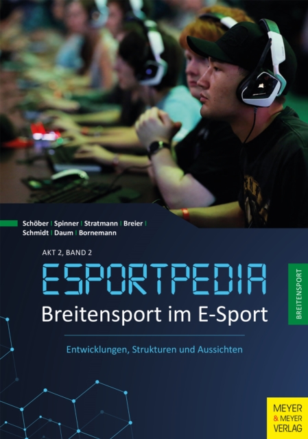 Breitensport im E-Sport : Entwicklungen, Strukturen und Aussichten, PDF eBook
