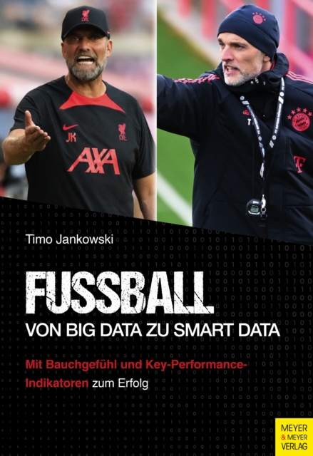 Fuball - Von Big Data zu Smart Data : Mit Bauchgefuhl und Key Performance-Indikatoren zum Erfolg, PDF eBook