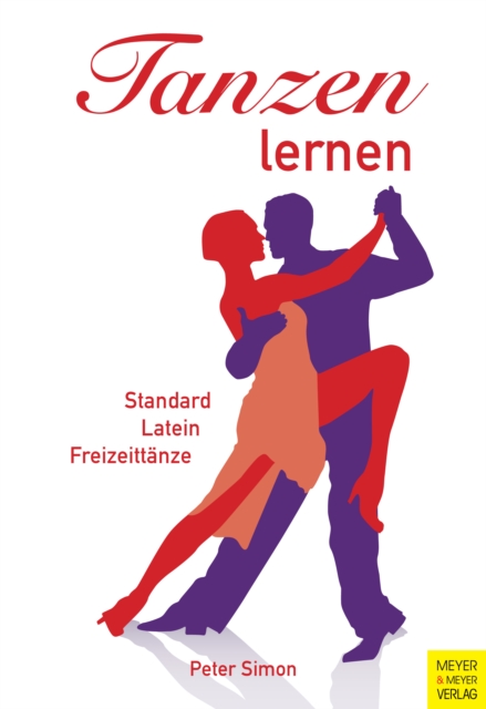Tanzen lernen : Standard, Latein und Freizeittanze, EPUB eBook