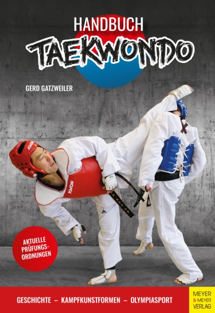 Handbuch Taekwondo : Technik - Training - Prufungsordnung, EPUB eBook