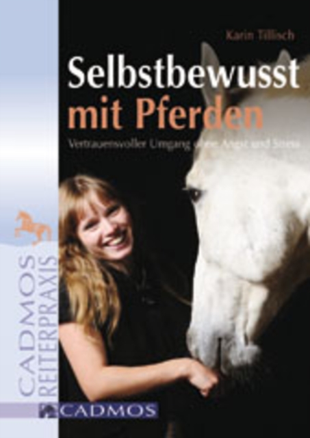 Selbstbewusst mit Pferden : Vertrauensvoller Umgang ohne Angst und Stress, EPUB eBook