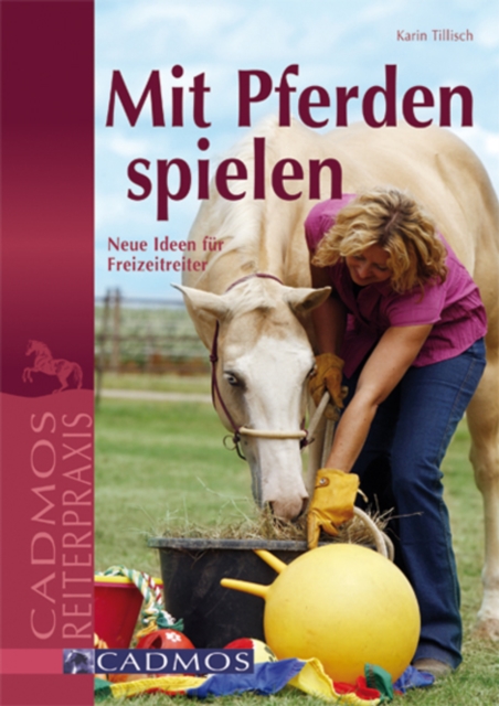 Mit Pferden spielen : Neue Ideen fur Freizeitreiter, EPUB eBook