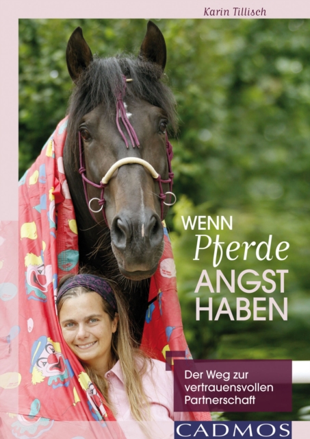 Wenn Pferde Angst haben : Der Weg zur Vertrauensvollen Partnerschaft, EPUB eBook