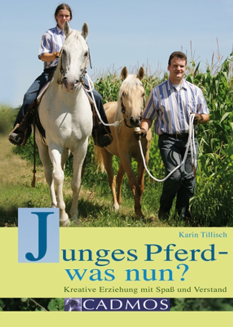 Junges Pferd - was nun? : Kreative Erziehung mit Spa und Verstand, EPUB eBook