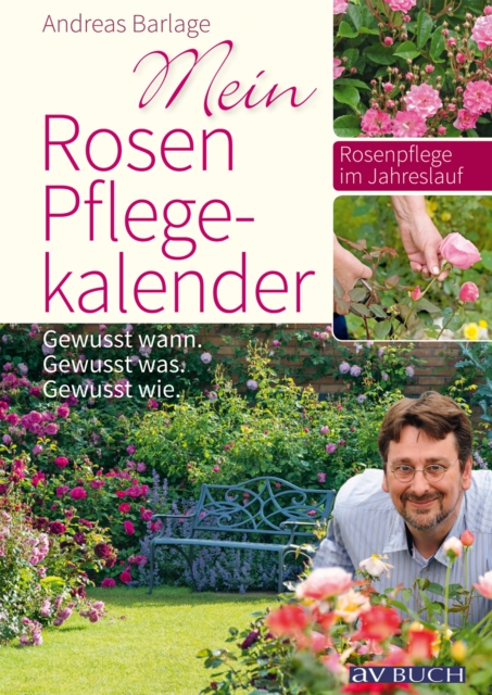 Mein Rosenpflegekalender : Gewusst wann. Gewusst was. Gewusst wie., EPUB eBook