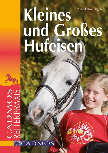 Kleines und groes Hufeisen : Cadmos Reiterparxis, EPUB eBook