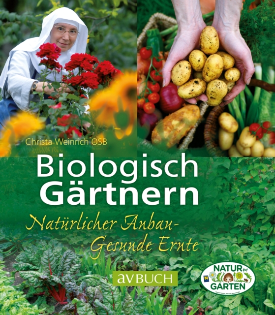Biologisch Gartnern : Naturlicher Anbau - Gesunde Ernte, EPUB eBook