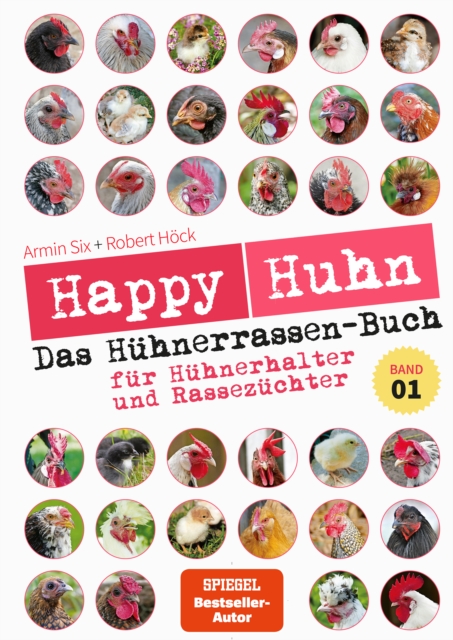 Happy Huhn - Das Huhnerrassen-Buch : ... fur Huhnerhalter und Rassezuchter. Band 1, EPUB eBook