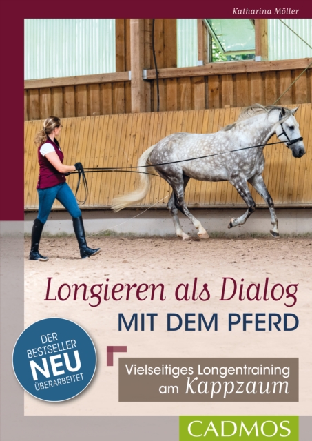 Longieren als Dialog mit dem Pferd : Vielseitiges Longen - Training am Kappzaum, EPUB eBook