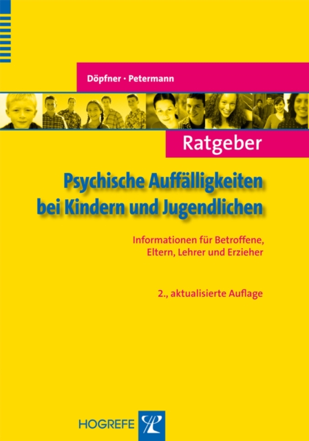 Ratgeber Psychische Auffalligkeiten bei Kindern und Jugendlichen : Informationen fur Betroffene, Eltern, Lehrer und Erzieher, PDF eBook