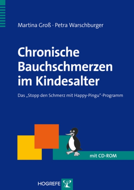 Chronische Bauchschmerzen im Kindesalter : Das »Stopp den Schmerz mit Happy-Pingu«-Programm, PDF eBook