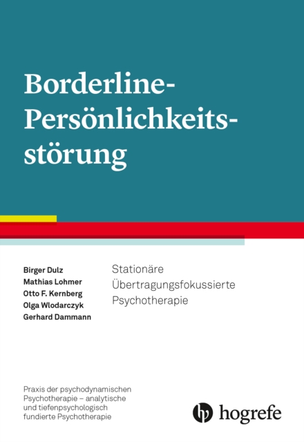 Borderline-Personlichkeitsstorung : Stationare Ubertragungsfokussierte Psychotherapie, PDF eBook