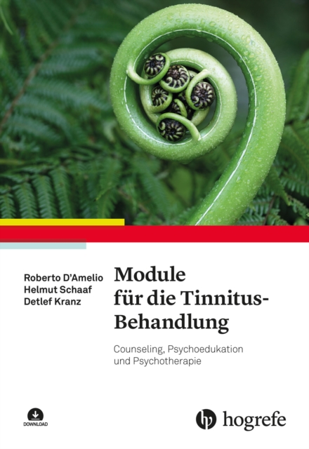 Module fur die Tinnitus-Behandlung : Counseling, Psychoedukation und Psychotherapie, PDF eBook