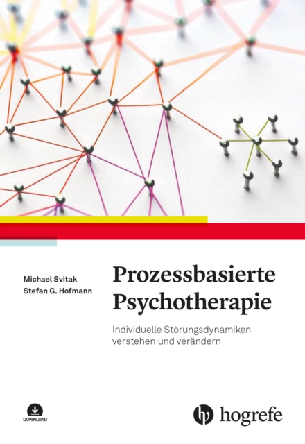 Prozessbasierte Psychotherapie : Individuelle Storungsdynamiken verstehen und verandern, PDF eBook