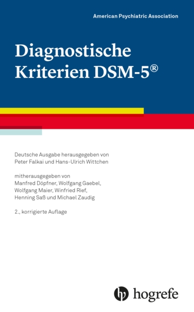 Diagnostische Kriterien DSM-5(R) : Deutsche Ausgabe herausgegeben von Peter Falkai und Hans-Ulrich Wittchen, mitherausgegeben von Manfred Dopfner, Wolfgang Gaebel, Wolfgang Maier, Winfried Rief, Henni, PDF eBook