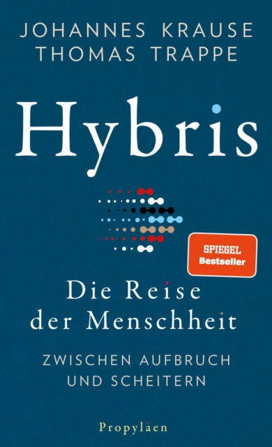 Hybris : Die Reise der Menschheit zwischen Aufbruch und Scheitern, EPUB eBook