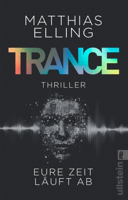 Trance : Eure Zeit lauft ab | Actionreicher Agententhriller mit intelligenten Twists, EPUB eBook