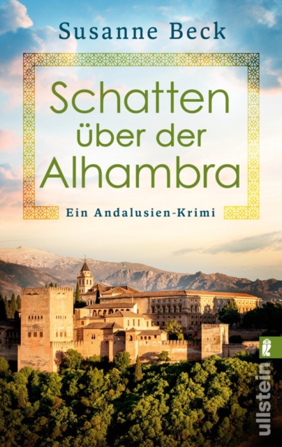 Schatten uber der Alhambra : Ein Andalusien-Krimi | Im tiefen Suden Spaniens macht sich in diesem cosy Urlaubskrimi fur Andalusien-Fans ein Mutter-Tochter-Duo auf Morderjagd, EPUB eBook