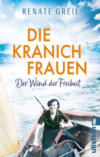 Die Kranichfrauen : Der Wind der Freiheit | Eine tiefe Frauenfreundschaft und die gemeinsame Liebe zum Segeln: ein Roman zum Wegtraumen!, EPUB eBook