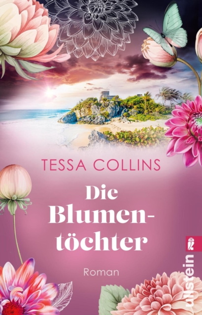 Die Blumentochter : Roman  | Der Auftakt der Blumentochter-Reihe fur alle Fans von Lucinda Riley und Corina Bomann, EPUB eBook