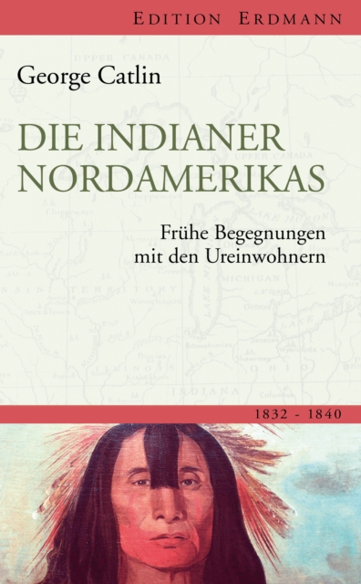 Die Indianer Nordamerikas : Fruhe Begegnungen mit den Ureinwohnern, EPUB eBook