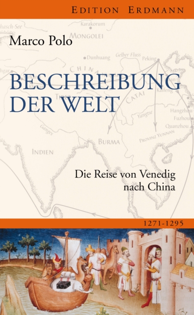 Beschreibung der Welt : Die Reise von Venedig nach China 1271-1295, EPUB eBook