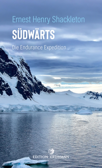 Sudwarts - Die Endurance Expedition : Die Endurance Expedition, EPUB eBook