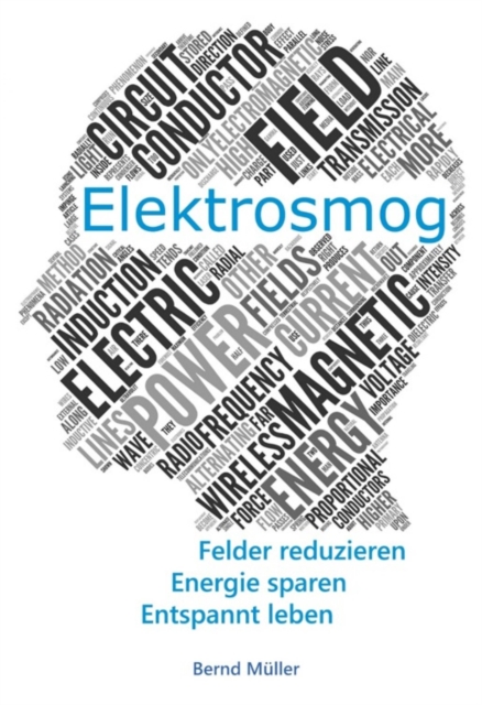 Elektrosmog : Felder reduzieren, Energie sparen, Entspannt leben, EPUB eBook