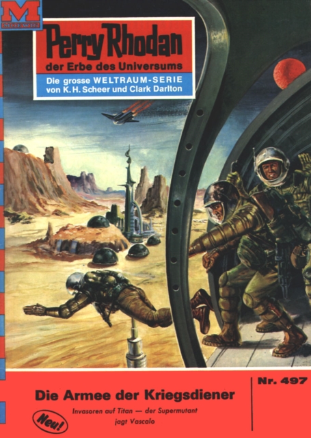 Perry Rhodan 497: Die Armee der Kriegsdiener : Perry Rhodan-Zyklus "Die Cappins", EPUB eBook