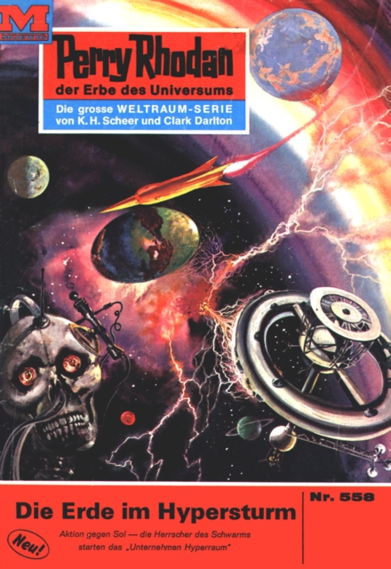 Perry Rhodan 558: Die Erde im Hypersturm : Perry Rhodan-Zyklus "Der Schwarm", EPUB eBook