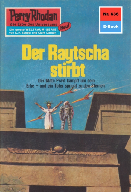 Perry Rhodan 636: Der Raytscha stirbt : Perry Rhodan-Zyklus "Das kosmische Schachspiel", EPUB eBook