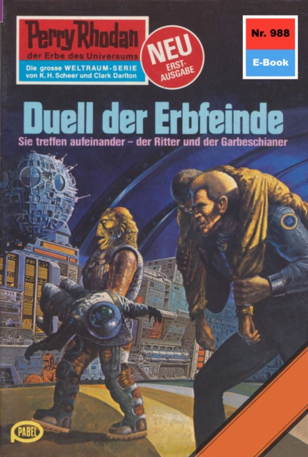 Perry Rhodan 988: Duell der Erbfeinde : Perry Rhodan-Zyklus "Die kosmischen Burgen", EPUB eBook