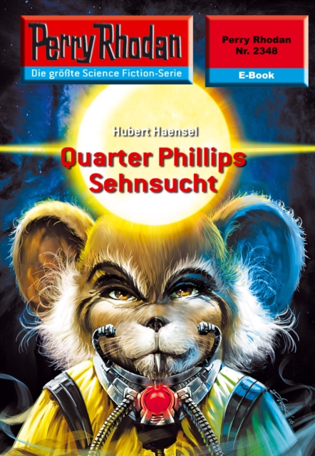 Perry Rhodan 2348: Quarter Phillips Sehnsucht : Perry Rhodan-Zyklus "Terranova", EPUB eBook