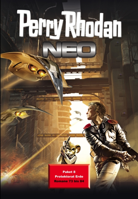 Perry Rhodan Neo Paket 8: Protektorat Erde : Perry Rhodan Neo Romane 73 bis 84, EPUB eBook