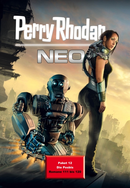 Perry Rhodan Neo Paket 12: Die Posbis : Perry Rhodan Neo Romane 111 bis 120, EPUB eBook