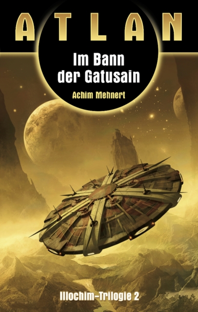 ATLAN Illochim 2: Im Bann der Gatusain, EPUB eBook