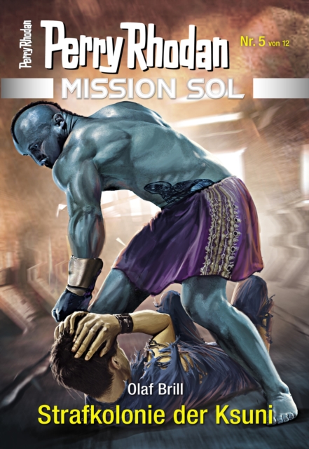 Mission SOL 5: Strafkolonie der Ksuni, EPUB eBook