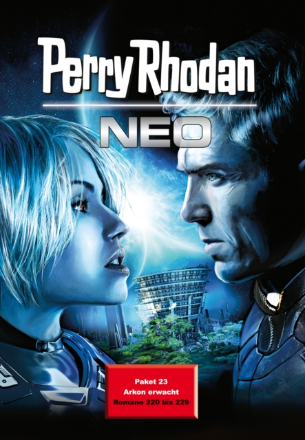 Perry Rhodan Neo Paket 23 : Staffel: Arkon erwacht, EPUB eBook
