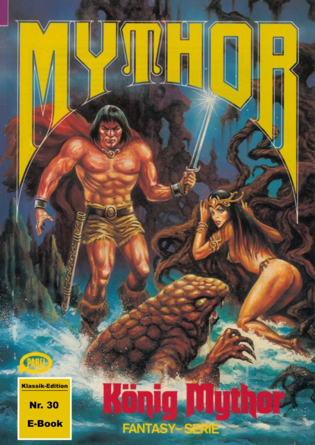 Mythor 30: Konig Mythor, EPUB eBook