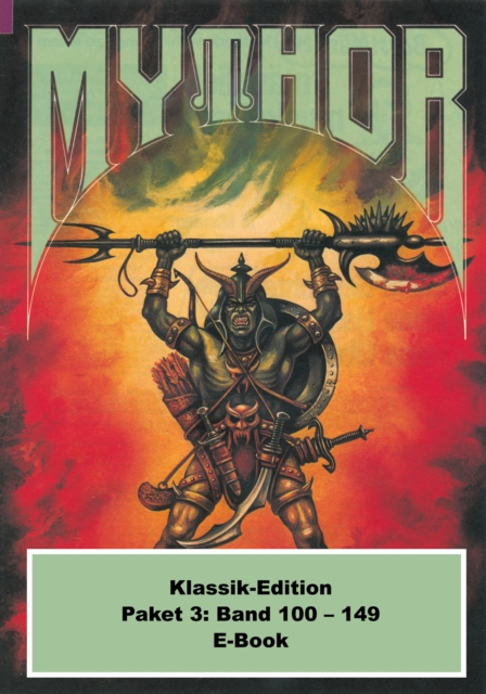 Mythor-Paket 3 : Mythor-Heftromane 100 bis 149, EPUB eBook