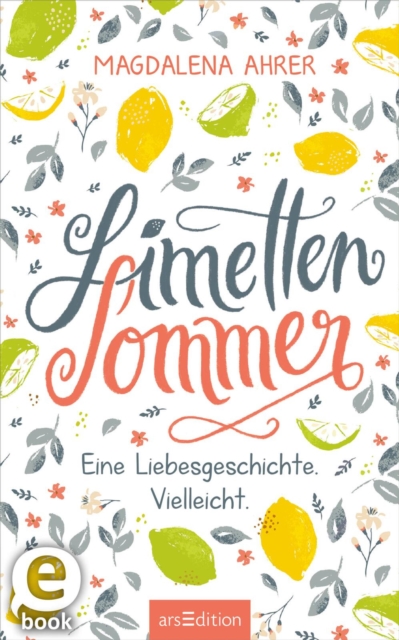 Limettensommer : Eine Liebesgeschichte. Vielleicht., EPUB eBook