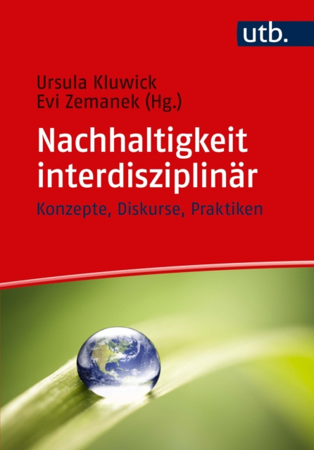 Nachhaltigkeit interdisziplinar : Konzepte, Diskurse, Praktiken, EPUB eBook