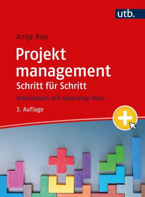 Projektmanagement Schritt fur Schritt : Arbeitsbuch, EPUB eBook